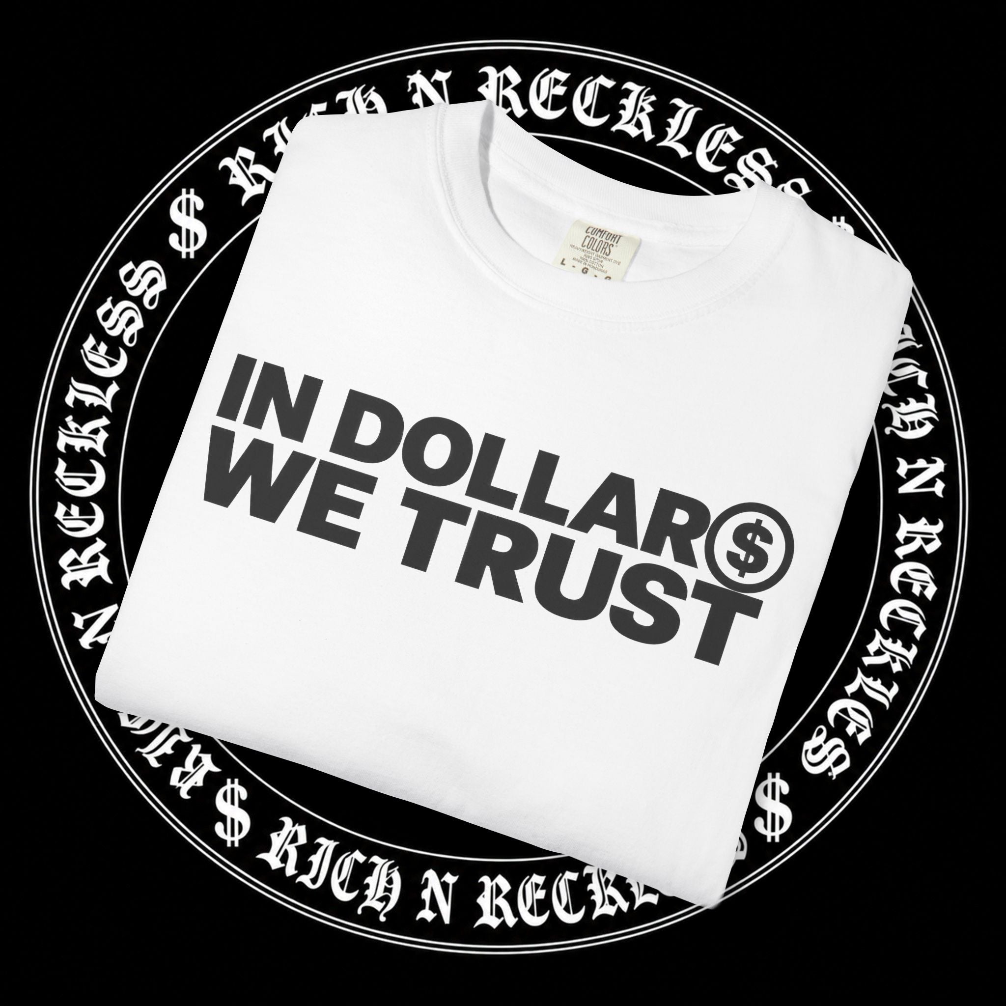 In Dollar$ We Trust Tee (WHITE)