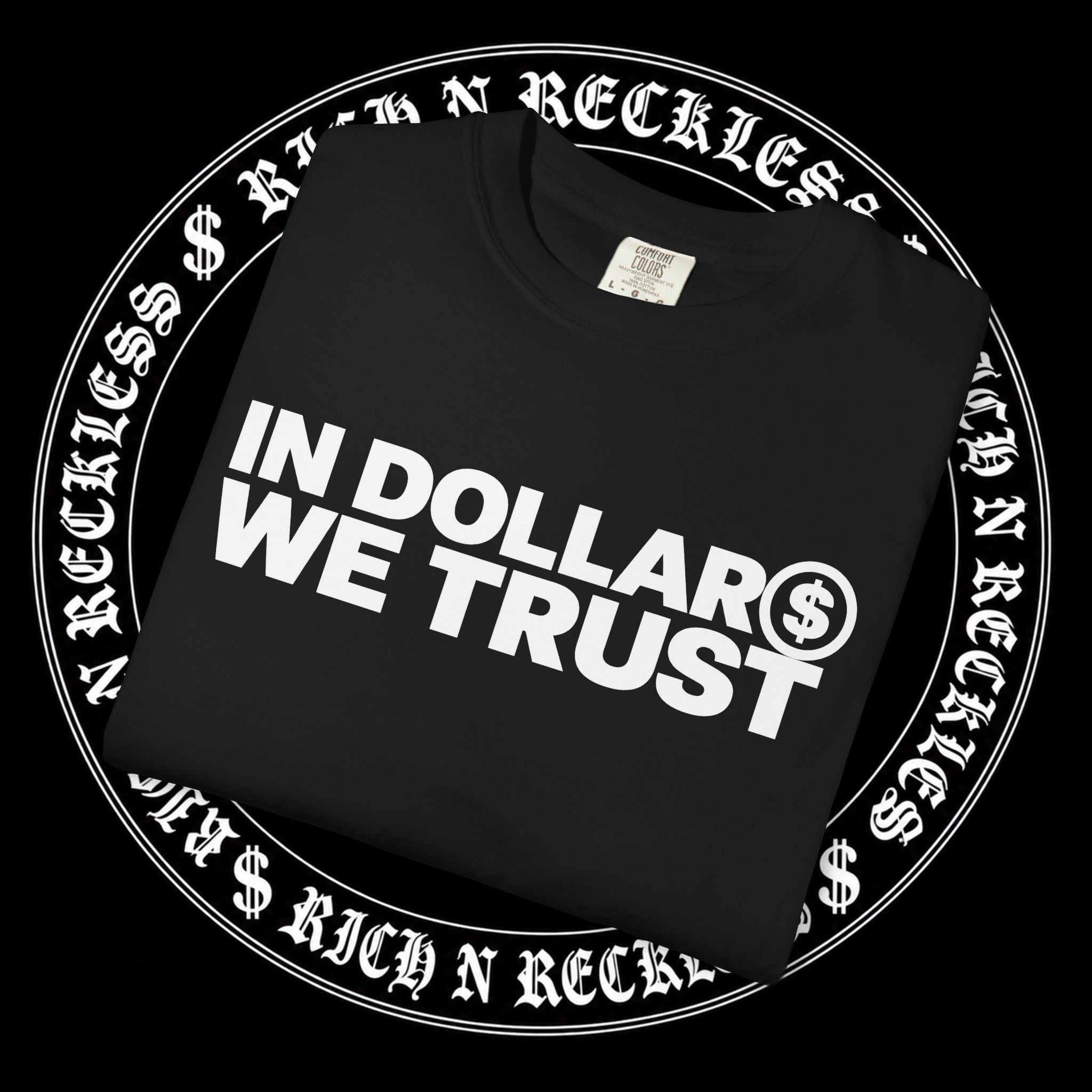 In Dollar$ We Trust Tee (BLACK)