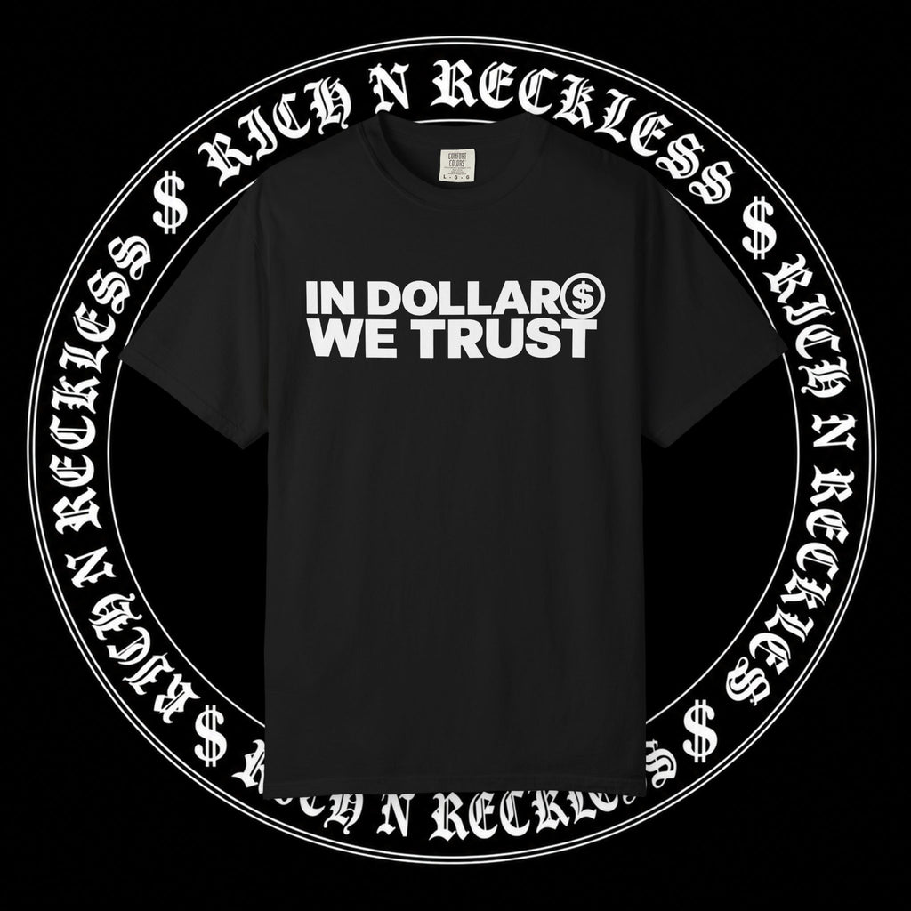 In Dollar$ We Trust Tee (BLACK)