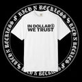 In Dollar$ We Trust Tee (WHITE)