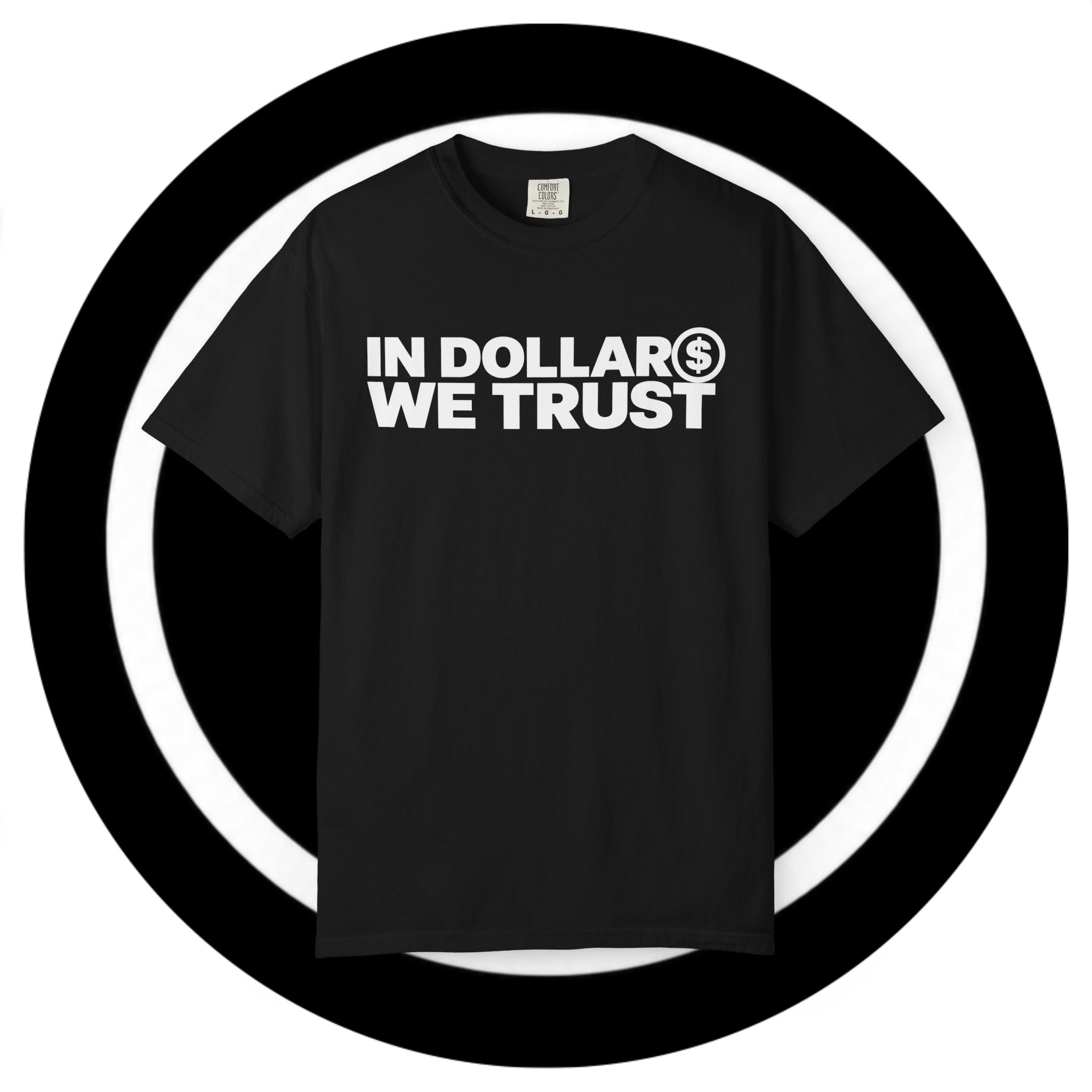In Dollar$ We Trust Tee (BLACK)