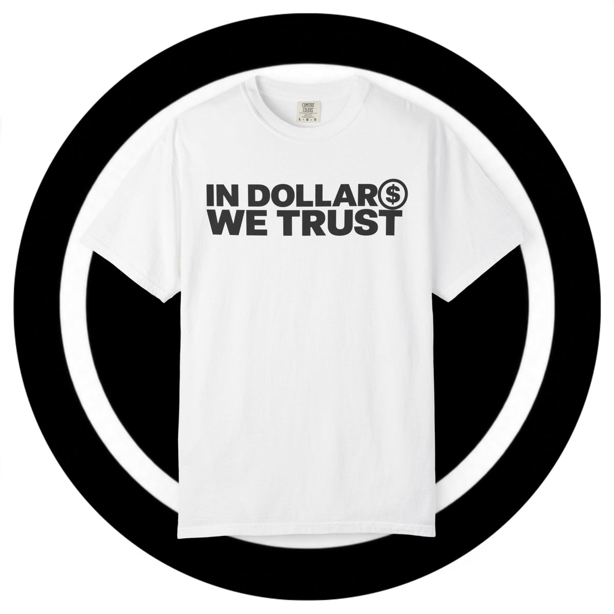 In Dollar$ We Trust Tee (WHITE)